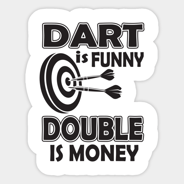 Dart is funny double is money Sticker by nektarinchen